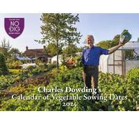 Charles Dowding Charles Dowding's Calendar of Vegetable Sowing Dates (Tascabile)