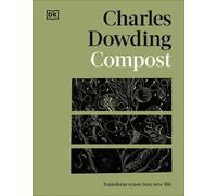 Charles Dowding Dowding, Charles Compost (Copertina rigida)