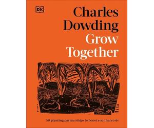 Charles Dowding Grow Together (Copertina rigida)
