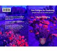 Charles Dowding New Energies for Gardening (Tascabile)