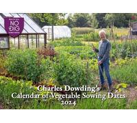Charles Dowding's Calendar of Vegetable Sowing Dates (Tascabile)