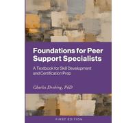 Charles Drebing Foundations for Peer Support Specialists (Tascabile)