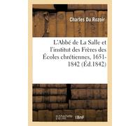 Charles Du Rozo L'Abbé de la Salle Et l'Institut Des Frères Des Écol (Tascabile)