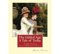 Charles Dudley Warner Mark Twain The Gilded Age (Tascabile)