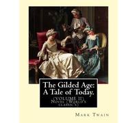 Charles Dudley Warner Mark Twain The Gilded Age (Tascabile)