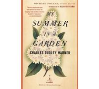 Charles Dudley Warner My Summer in a Garden (Tascabile) Modern Library Gardening