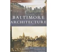 Charles Duff Tracey Clark Baltimore Architecture, Md (Tascabile) Then & Now