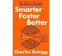 Charles Duhigg Smarter Faster Better (Copertina rigida)