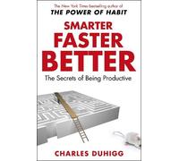 Charles Duhigg Smarter Faster Better (Tascabile)