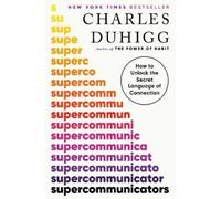 Charles Duhigg Supercommunicators (Copertina rigida)
