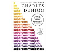 Charles Duhigg Supercommunicators (Tascabile)