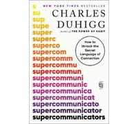 Charles Duhigg Supercommunicators (Tascabile)