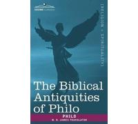 Charles Duke Philo Philo The Biblical Antiquities of Philo (Tascabile)