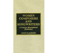 Charles E. Claghorn Women Composers and Songwriters (Copertina rigida)