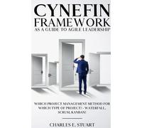 Charles E Cynefin-Framework as a Guide to Agile Leadership (Tascabile)