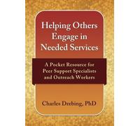 Charles E Drebing Helping Others Engage in Needed Services (Tascabile)