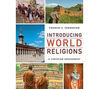 Charles E. Farhad Introducing World Religions - A Christian Engagem (Tascabile)