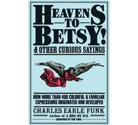 Charles E Funk Heavens to Betsy (Tascabile)