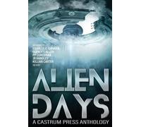 Charles E. Gann Alien Days Anthology: A Science Fiction Short Story (Tascabile)