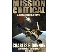 Charles E. Gannon Griffin Barber Mike Massa Chris Ke Mission Critica (Tascabile)