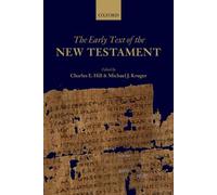Charles E. Hill The Early Text of the New Testament (Tascabile)