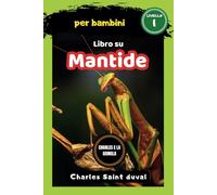 Charles e la Giungla: libro su mantide per bambini: 5