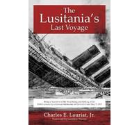Charles E. Lauriat The Lusitania's Last Voyage (Tascabile)