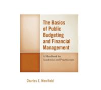 Charles E. Menif The Basics of Public Budgeting and Financial Manage (Tascabile)