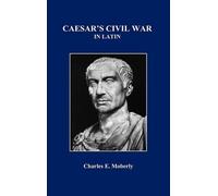 Charles E Moberly Caesar's Civil War in Latin (Copertina rigida)