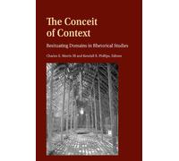 Charles E. Morris III The Conceit of Context (Copertina rigida)