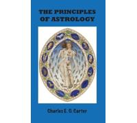 Charles E O Carter Principles of Astrology (Copertina rigida)