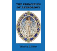 Charles E O Carter The Principles of Astrology (Tascabile)