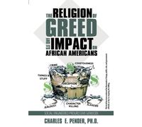 Charles E. Pende The Religion of Greed And Its Impact On African Am (Tascabile)