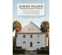 Charles E., Ph.D. Raynal Johns Island Presbyterian Church (Tascabile)