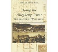 Charles E., Ph.D. Williams Along the Allegheny River, Pa (Tascabile)