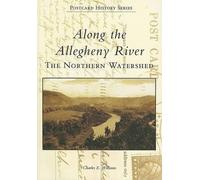 Charles E., Ph.D. Williams Along the Allegheny River (Tascabile)