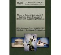 Charles E Sanda Meyer V. State of Nebraska U.S. Supreme Court Transc (Tascabile)
