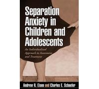 Charles E. Schaefer Andrew R Separation Anxiety in Children and Adol (Tascabile)