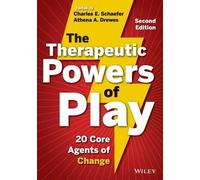 Charles E. Schaefer Athena A. Drewes The Therapeutic Powers of Play (Tascabile)