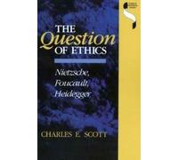 Charles E. Scott The Question of Ethics (Tascabile)