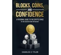 Charles E Tyler Blocks, Coins, and Confidence (Tascabile)