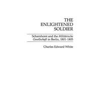 Charles E. White The Enlightened Soldier (Copertina rigida)