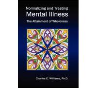 Charles E Williams Ph Normalizing and Treating Mental Illnes (Copertina rigida)