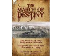 Charles E Young V Devinny The March of Destiny (Copertina rigida)