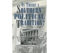 Charles Eagles Is There a Southern Political Tradition? (Tascabile)