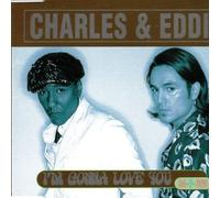 Charles & Eddie - I'M Gonna Love You (24-7-365)