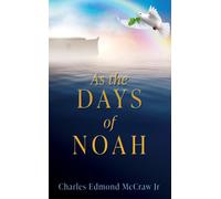 Charles Edmond McCraw As the Days of Noah (Tascabile)