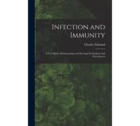 Charles Edmund 1866-1927 Simon Infection and Immunity (Tascabile)