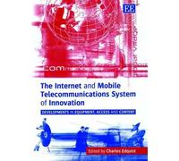 Charles Edquist The Internet and Mobile Telecommunications Sy (Copertina rigida)