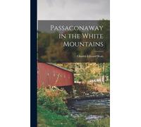 Charles Edward Beals Passaconaway in the White Mountains (Copertina rigida)